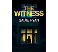 The Witness: A totally addictive psychological thriller with a shocking final twist
