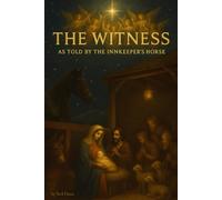 The Witness: As Told By The Innkeeper's Horse (Stable Stories)