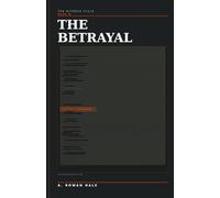 The Witness Cycle: The Betrayal: 3