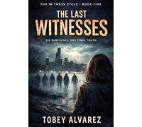 THE WITNESS CYCLE: THE LAST WITNESSES