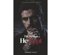 The Witness He Kept: A Forced Proximity Dark Mafia Romance (The Corvino Syndicate)