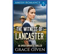The Witness of Lancaster: An Amish Romantic Thriller: 6 (Amish Romantic Thrillers)