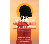 The Witness of Nina Mvungi and Other Stories