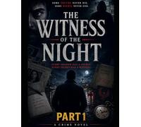 The Witness of the Night Part 1 | Crime Thriller eBook PDF | Mystery Detective Novel | Suspense Fiction | Digital Download