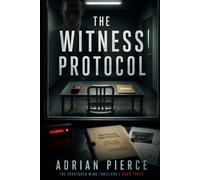 The Witness Protocol: A Psychological Mystery Suspense Thriller with an Unreliable Mind and a Shocking Twist (The Fractured Mind Thrillers)