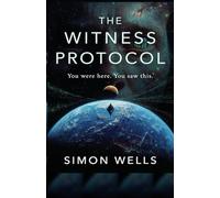 The Witness Protocol: A Psychological Sci-Fi Thriller