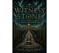 The Witness Stone: A Tale of the Narrow Way