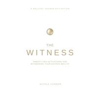 The Witness: Twenty-Two Activations for Witnessing Your Sovran wellth (The Wellthy Sovran Activation series)