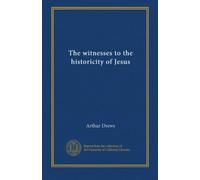 The witnesses to the historicity of Jesus
