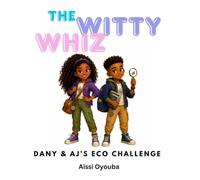 THE WITTY WHIZ: DANY & AJ's ECO CHALLENGE