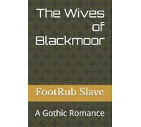 The Wives of Blackmoor: A Gothic Romance
