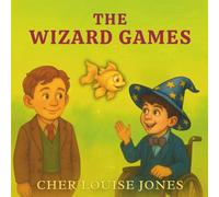 The Wizard Games: A Picture Book About Self-Esteem, Resilience, and Individuality