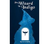 The Wizard in Indigo: Book 1 of Colors of Magick