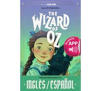 The Wizard of Oz - Edición Bilingüe Inglés-Español: Incluye App Interactiva con Audiolibro, Ejercicios y Dictados (Easy Classics: Bilingual Adventures)