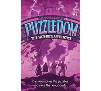 The Wizard’s Apprentice: Can you save the kingdom in this exciting fantasy puzzle book? (Puzzledom)