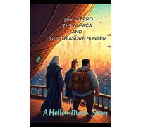 The Wizard, The Alpaca and the Treasure Hunter: A Hollow-Moon Story