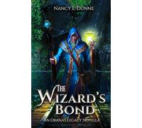 The Wizard's Bond: An Orana's Legacy Novella