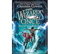 The Wizards of Once: Never and Forever: 4