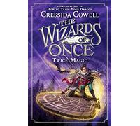 The Wizards of Once: Twice Magic