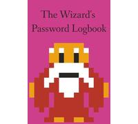 The Wizards Password Logbook: Fantasy Internet Password Logbook | Username and Password Organizer Notebook to Keep Website Logins in One Place