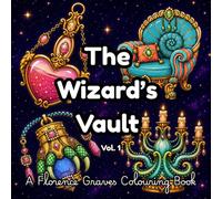 The Wizard's Vault Vol. 1: A cozy fantasy colouring book filled with spooky magical objects, crystal balls, potion bottles, mystical jewellery, eerie ... (Swotty Witches' Colouring Book Collection)