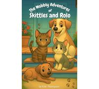 The Wobbly Adventures of Skittles and Rolo