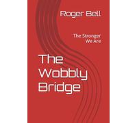 The Wobbly Bridge: The Stronger We Are