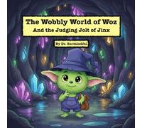 The Wobbly World of Woz: And the Judging Jolt of Jinx