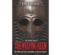 The Woeful Song of the Weeping Helm: The Fifth and Final Expedition of the Six Fingers