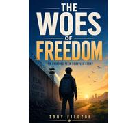 The Woes Of Freedom: An Amazing Teen Survival Story