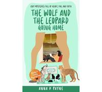 The Wolf and the Leopard: Going Home (Emily's Cat Mysteries)