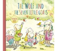 The Wolf and the Seven Little Goats: Traditional fairy tales in english - Children's book for kids 2-5 years - With rhyming text: 3 (Rhyming Fairy Tales)
