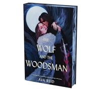 The Wolf and the Woodsman Deluxe Collector's Edition: A Novel