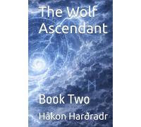 The Wolf Ascendant: Book Two (The Sons of the Storm)
