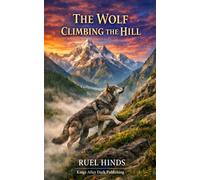 The Wolf Climbing the Hill (Kings After Dark Growth & Legacy Series)