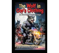 The Wolf in Cop’s Clothing: A Brody Morgan Werewolf Horror Thriller (A Brody Morgan Saga)