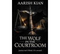 THE WOLF IN THE COURTROOM: JUSTICE ISN’T BLIND. IT’S OWNED. (The Compliance Protocol)