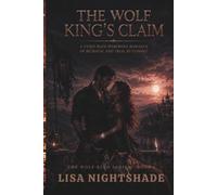 THE WOLF KING'S CLAIM: A Fated Mate Werewolf Romance Of Betrayal And Trail By Combat