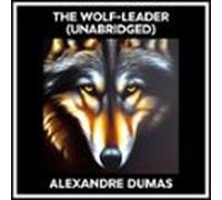 The Wolf-leader (unabridged) (audiolibro)