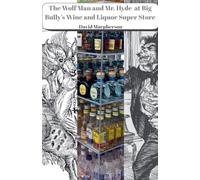 The Wolf Man and Mr. Hyde at Big Bully's Wine and Liquor Super Store