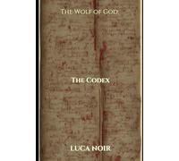 The Wolf of God: The Codex (LUPUS POTESTATIS)