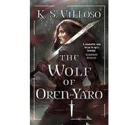 The Wolf of Oren-Yaro: Chronicles of the Wolf Queen Book One
