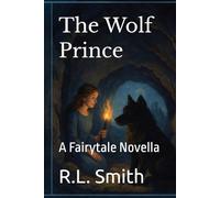 The Wolf Prince: A Fairytale Novella