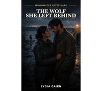 The Wolf She Left Behind (Moonwater After Dark)