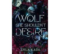 The Wolf She Shouldn’t Desire (Forbidden Temptations)
