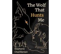 The Wolf That Hunts Me