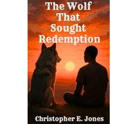 The Wolf That Sought Redemption