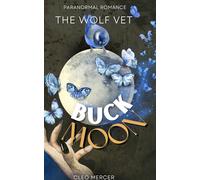 The Wolf Vet: Buck Moon (St. Louis Blue Bloods-Werewolf Mafia)