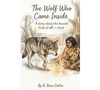 The Wolf Who Came Inside (The Story Before the Story)