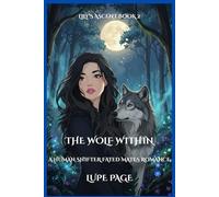 The Wolf Within: A Human Shifter Fated Mates Romance (Lily's Ascent)